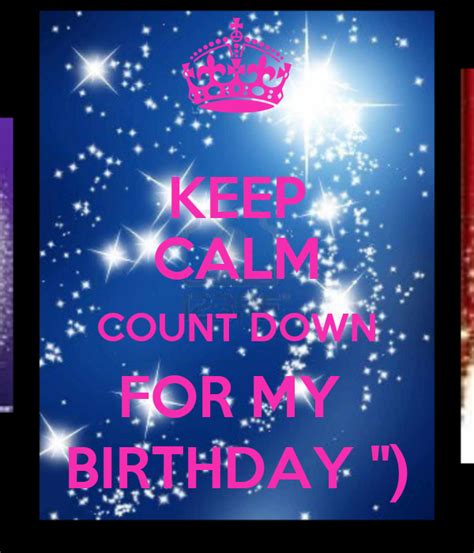 Keep Calm Count Down For My Birthday Poster Briana Keep Calm O Matic
