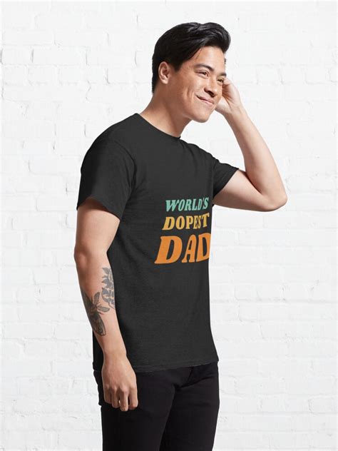 World Dopest Dad Fathers Day T Shirt By Gpsapparel Redbubble