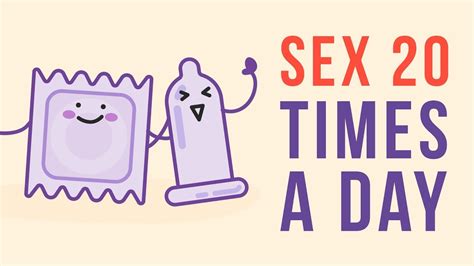 What If Have Sex Times A Day Youtube