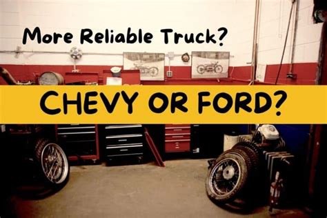 Are Ford or Chevy cars more reliable?