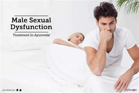Male Sexual Dysfunction Treatment In Ayurveda By Dr Mit S Shah