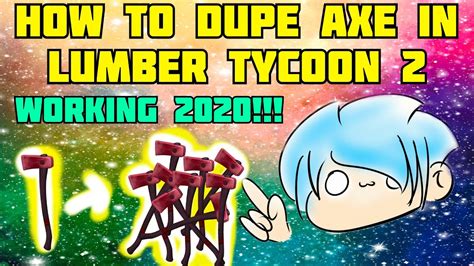 How To Duplicate Axe In Lumber Tycoon 2 Super Easy Youtube