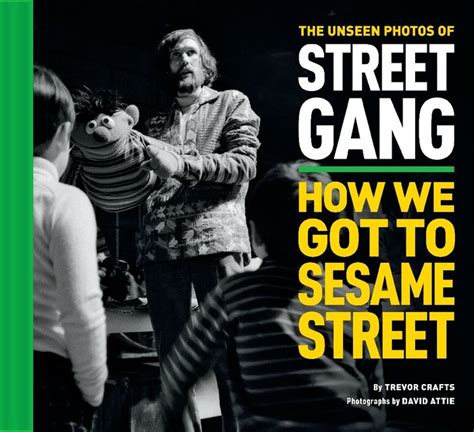 The Unseen Photos Of Street Gang How We Got To Sesame Street 전자책으로