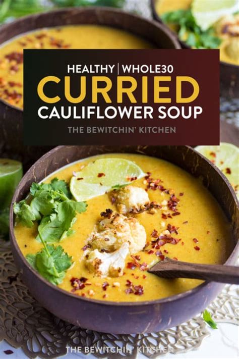 Curried Cauliflower Soup The Bewitchin Kitchen