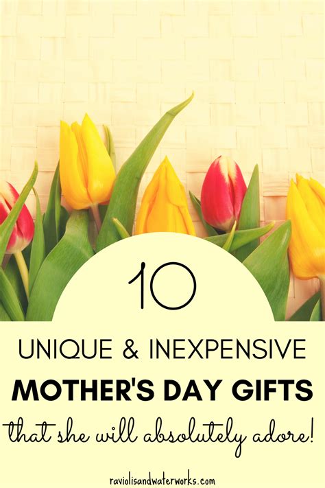 Ten Unique And Inexpensive Mothers Day Ts That She Will Absolutely