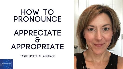 How To Pronounce Appreciate And Appropriate American English
