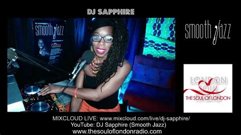 Dj Sapphires Smooth Jazz And Soul Show Youtube