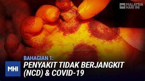 Diagnosis makmal bagi penyakit tb. Penyakit Tidak Berjangkit (NCD) & COVID-19 Bhg 1 | MHI (18 ...