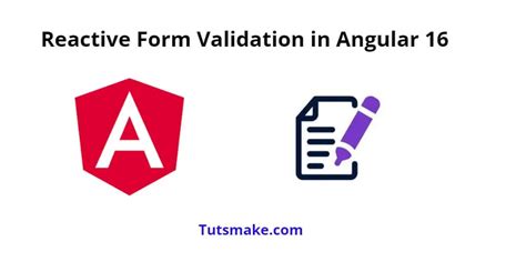 Reactive Form Validation In Angular 16 Tuts Make