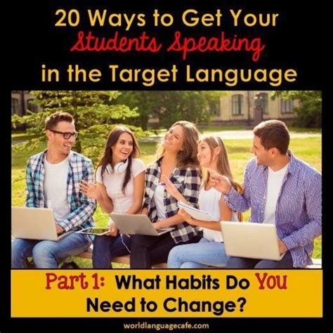 20 Strategies Tips To Get Your Students Speaking In The Target