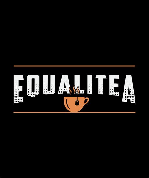 gay equalitea gay pride rights lgbt love funny digital art by tshirtconcepts marvin poppe fine