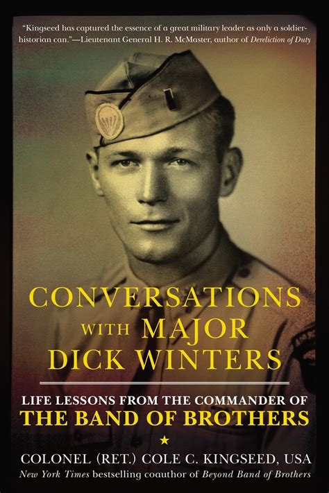 conversations with major dick winters life lessons from the commander of the band of brothers
