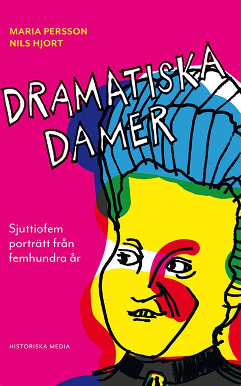 Dramatiska Damer Historiska Media F Rlag