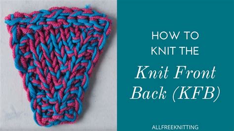How To Knit A Knit Front Back Kfb Youtube