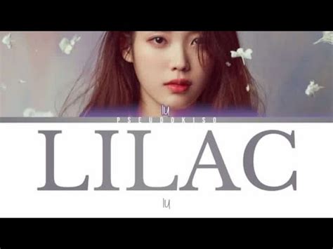 IU 아이유 LILAC 라일락 Lyrics Color Coded Lyrics Han Rom Eng YouTube