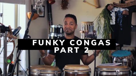 How To Play Funk On Congas Lesson Part 2 Youtube