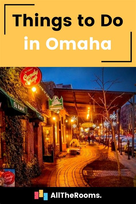 Top 7 Things To Do In Omaha Nebraska Alltherooms The Vacation