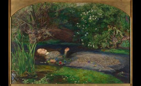 Ophelia By Sir John Everett Millais Completed 1851 52 Saw This In The
