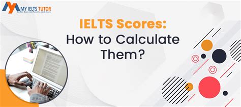 Ielts Scores How To Calculate Them My Ielts Tutor