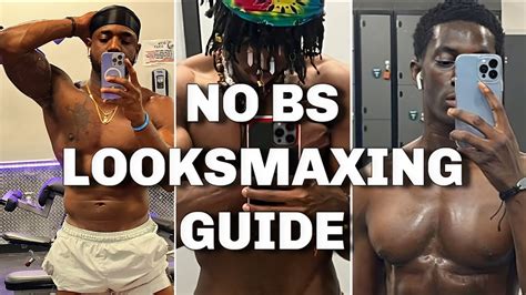 The Ultimate No BS Guide To Looksmaxing For Men YouTube