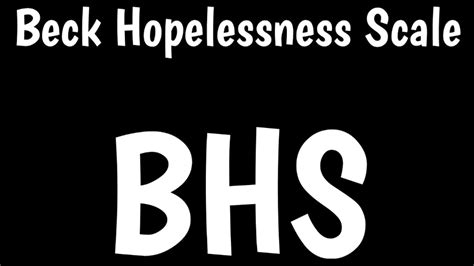 Beck Hopelessness Scale Bhs Youtube
