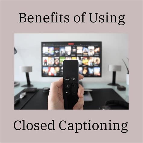 Benefits Of Using Closed Captioning London Audiology Consultants