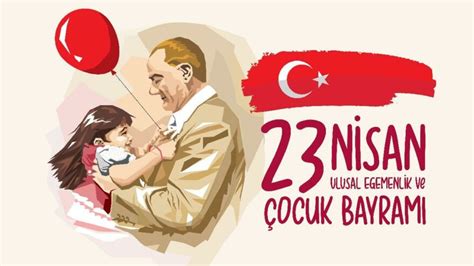 23 Nisan Ulusal Egemenlik ve Çocuk Bayramı nız kutlu olsun Milli