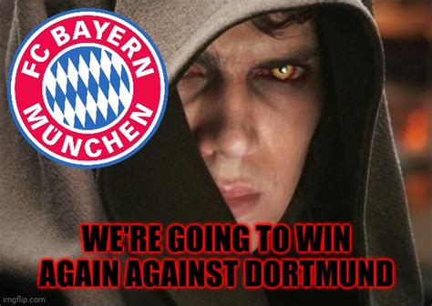 Bayern Munich Before The German Clasico Against Borussia Dortmund Imgflip