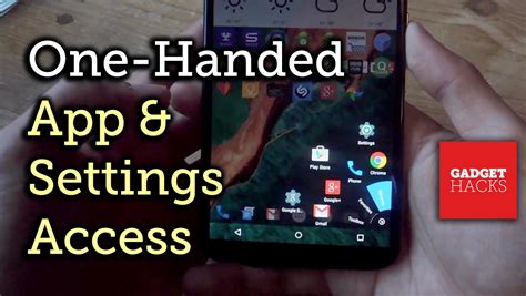 Quickly Open Apps And Access Settings With One Hand On Any Android How