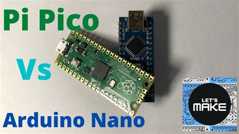 Which Is Better Raspberry Pi Pico Vs Arduino Nano Youtube