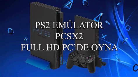 Ps2 EmÜlatÖr Pcsx2 Sony Playstation 2 Oyunlarini Pcde Oyna Youtube