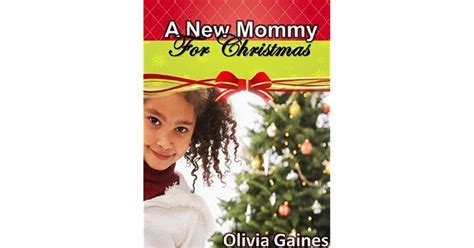 A New Mommy For Christmas Slice Of Life Book 7 By Olivia Gaines