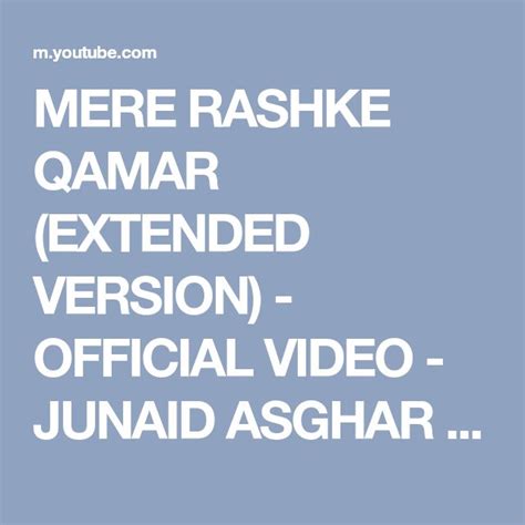 Mere Rashke Qamar Extended Version Official Video Junaid Asghar