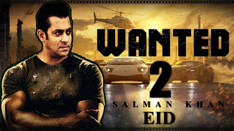 Wanted 2 Salman Khan Upcoming Bollywood Movie First Look Trailer