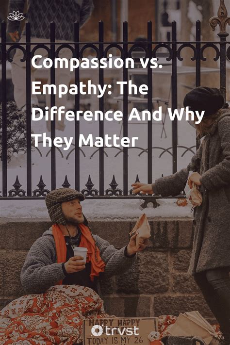 Compassion Vs Empathy The Difference And Why They Matter