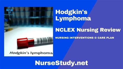 Hodgkins Lymphoma Nursing Care Plans Diagnosis And Interventions