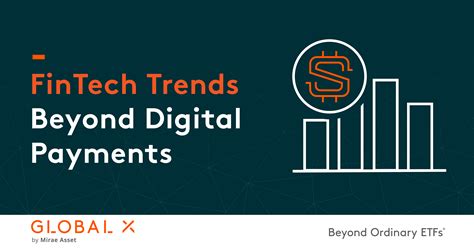 Fintech Trends Beyond Digital Payments Global X Etfs