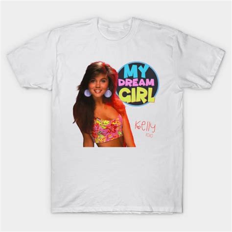 Kelly Kapowski Is My Dream Girl Xoxo Saved By The Bell T Shirt
