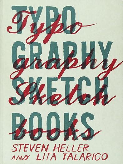 typography sketchbooks heller steven lita talarico 9781616890421 books