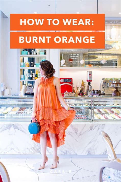 9 Creative Ideas For How To Wear Burnt Orange Carrie Colbert Orange
