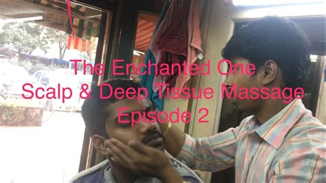 Best Indian Asmr Head Massagescalp And Deep Tissue Head Massage Ep 24k