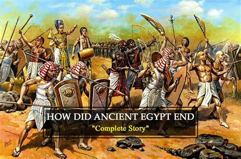 How Did Ancient Egypt End Complete Story
