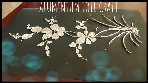 Diy Aluminium Foil Craft Home Decorawesome Creativity Youtube