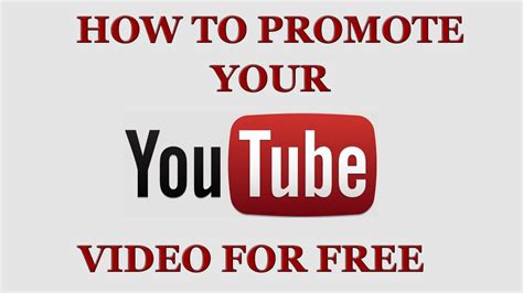 A Practical Guide On How To Promote Youtube Videos For Free