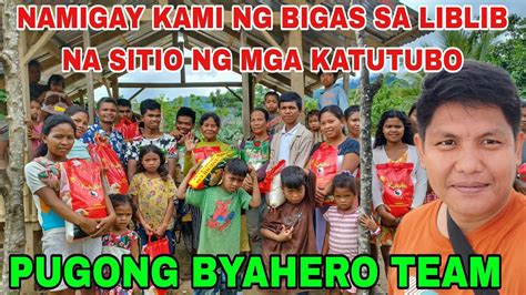 Pugong Byahero Team Davao Namigay Ng Mga Bigas Sa Liblib Na Sitio Ng Mga Katutubo Youtube