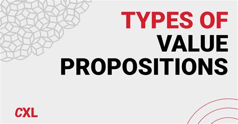 The Types Of Value Propositions Every Business Needs Cxl