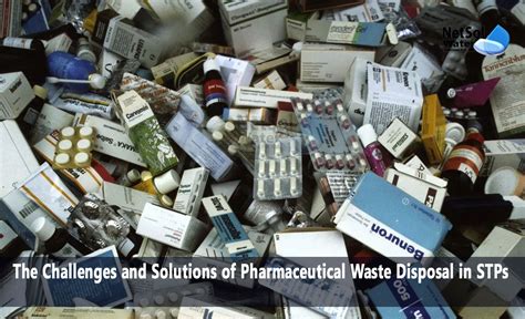 The Challenges And Solutions Of Pharmaceutical Waste Disposal In Stps