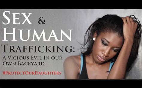 Sex And Human Trafficking A Vicious Evil In Our Own Backyard Houston