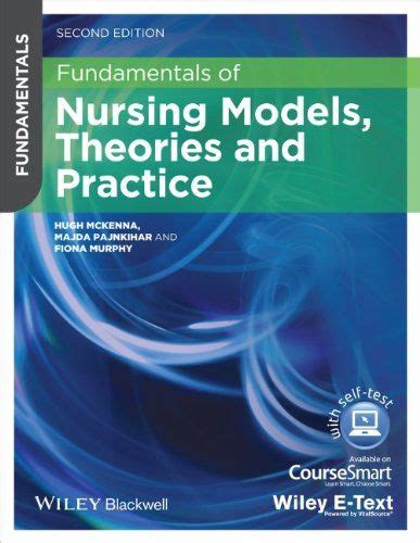 Fundamentals Of Nursing Models Theories And Practice With Wiley E