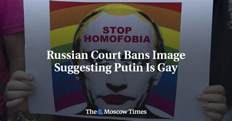 russian court bans image suggesting putin is gay